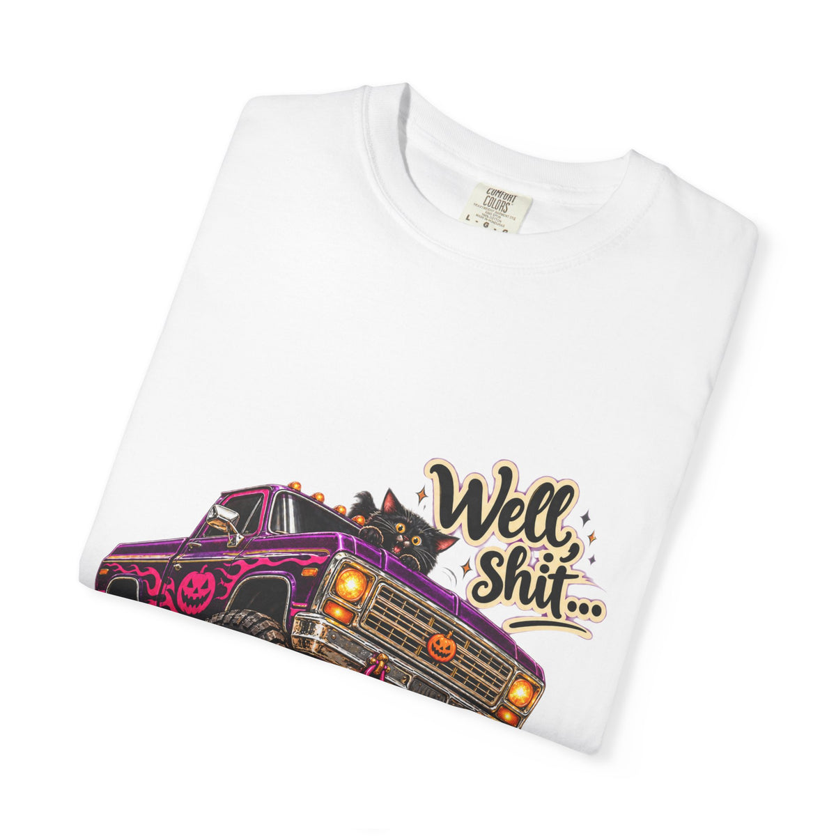 well shit Funny graphic t-shirt|Sarcastic statement tee