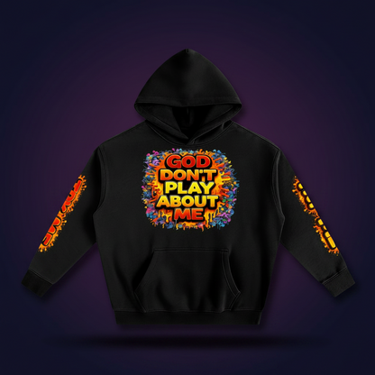 Black God Don’t Play About Me Christian graphic hoodie with colorful front and sleeve designs.