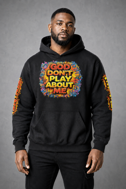 Black God Don’t Play About Me Christian graphic hoodie with colorful front and sleeve designs.